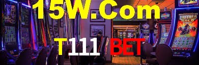T111 Bet