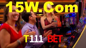 T111 Bet